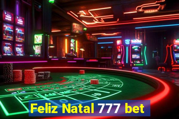 Feliz Natal 777 bet